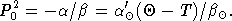2             ′
P 0 = - a/b =  aΘ(Θ  - T )/b Θ.