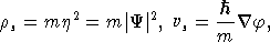 rs = mj2 =  m ∣Ψ ∣2, 3s =-h∇f,
                        m